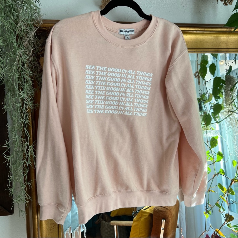 Sub_Urban Riot See The Good In All Things Willow Sweatshirt